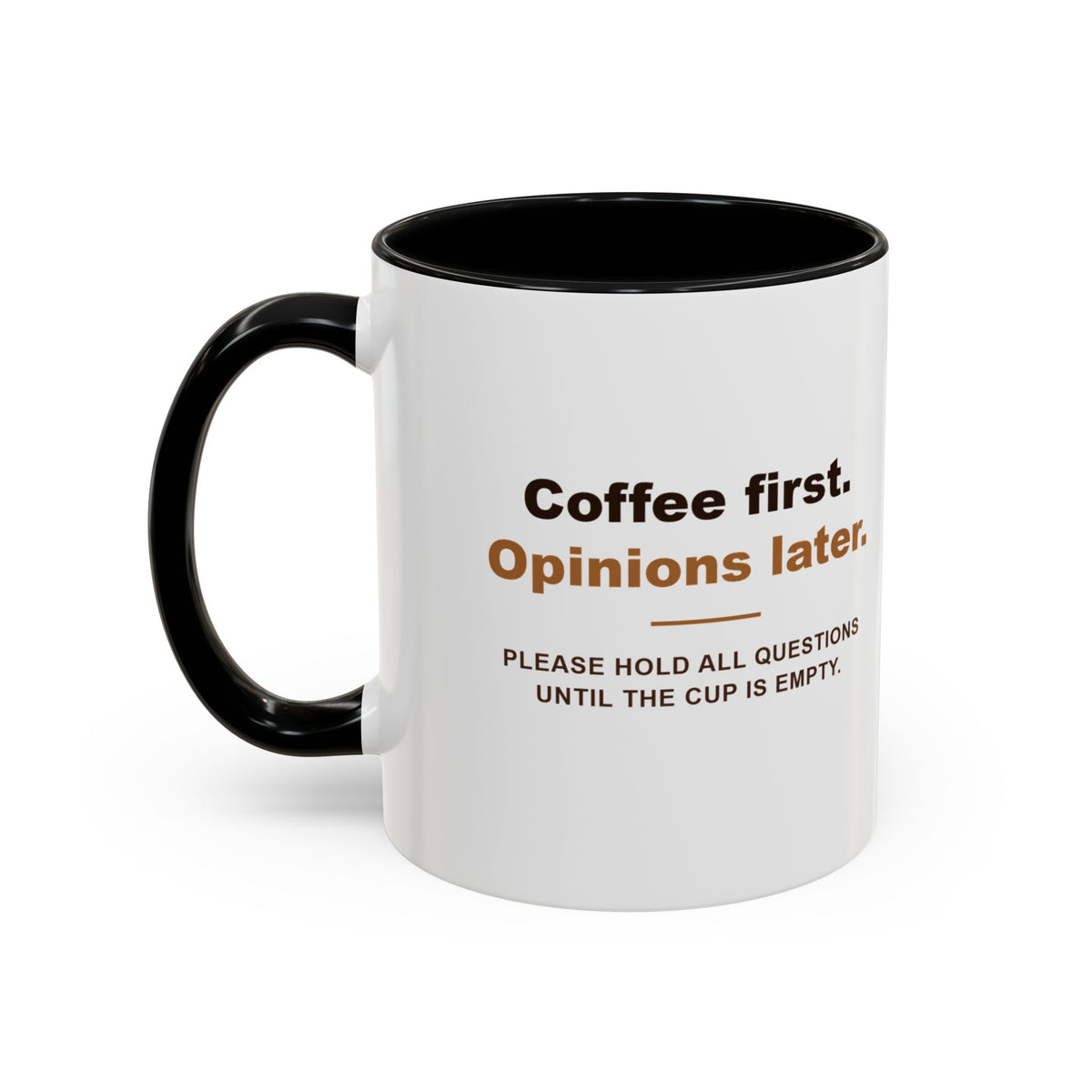 Dripessa "Coffee First. Opinions Later." Accent Mug